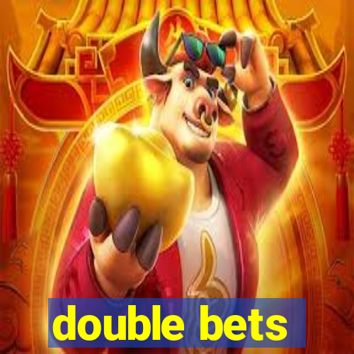 double bets