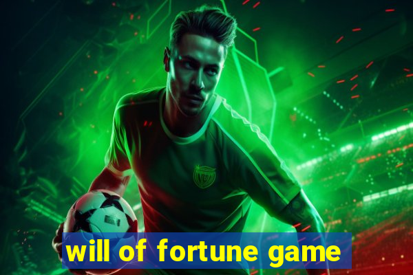 will of fortune game