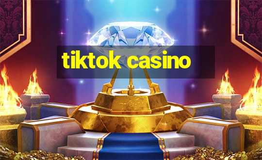 tiktok casino