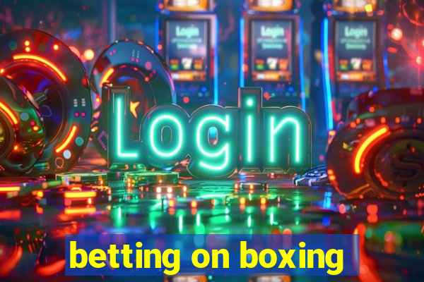 betting on boxing