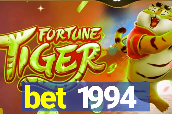 bet 1994