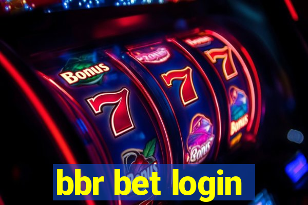 bbr bet login