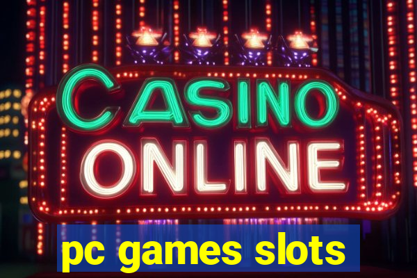 pc games slots