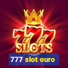 777 slot ouro