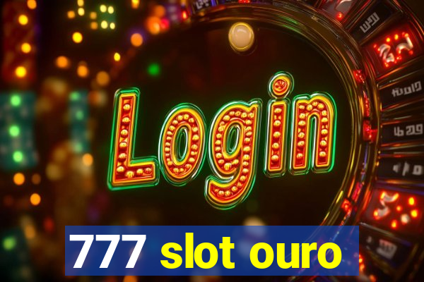 777 slot ouro