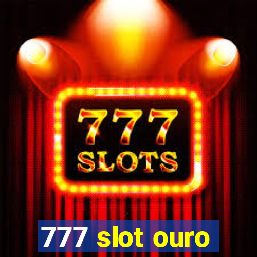 777 slot ouro