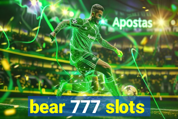 bear 777 slots