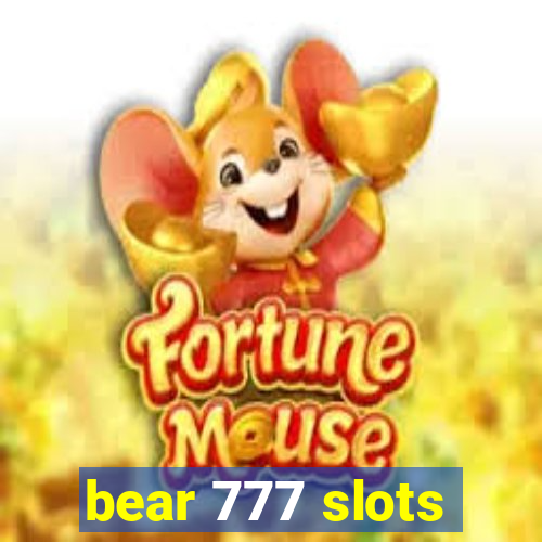 bear 777 slots