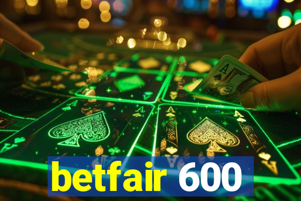 betfair 600