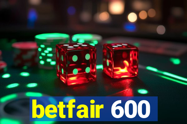 betfair 600