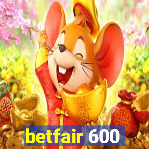 betfair 600