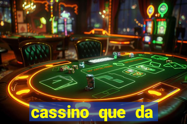 cassino que da dinheiro para jogar