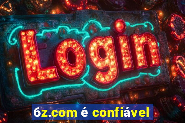 6z.com é confiável