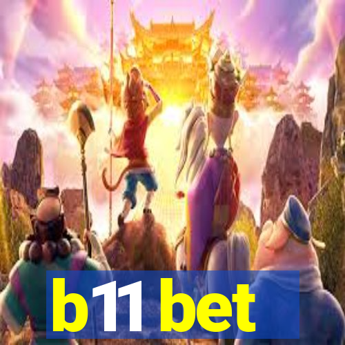 b11 bet