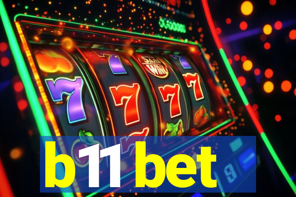 b11 bet