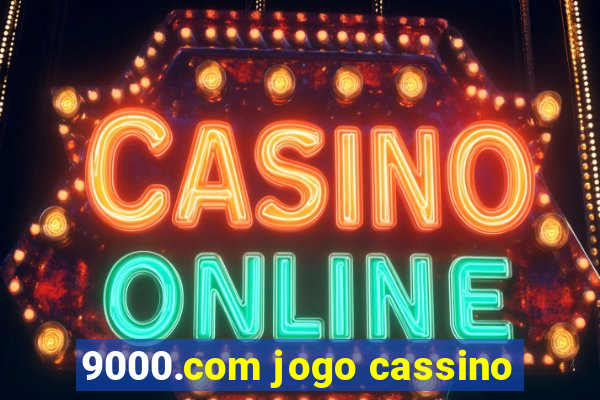 9000.com jogo cassino