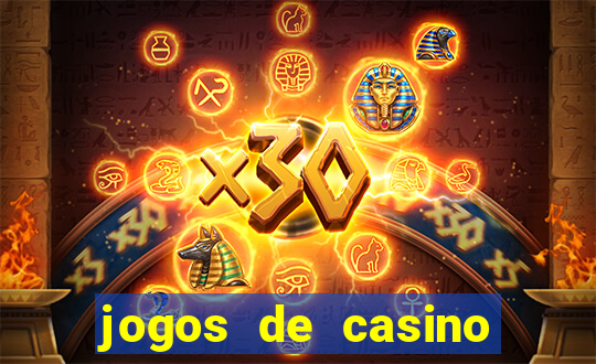 jogos de casino que da dinheiro