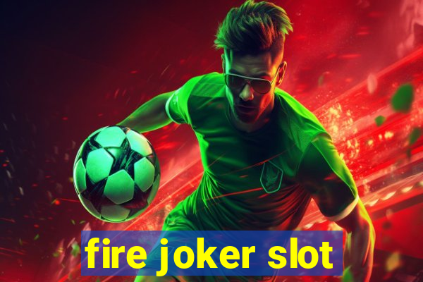 fire joker slot