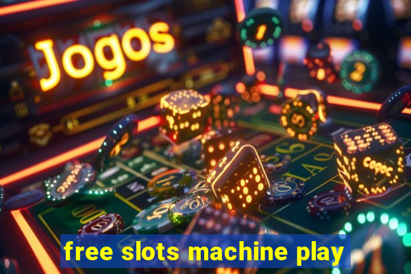 free slots machine play