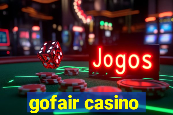 gofair casino