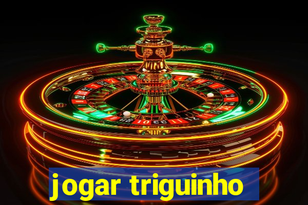 jogar triguinho