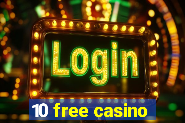 10 free casino