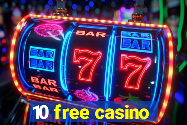 10 free casino