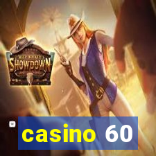 casino 60