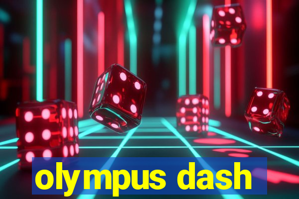 olympus dash