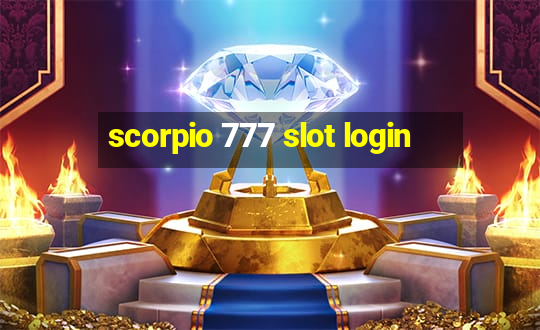 scorpio 777 slot login