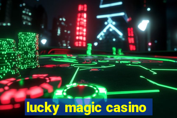 lucky magic casino