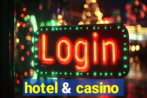 hotel & casino