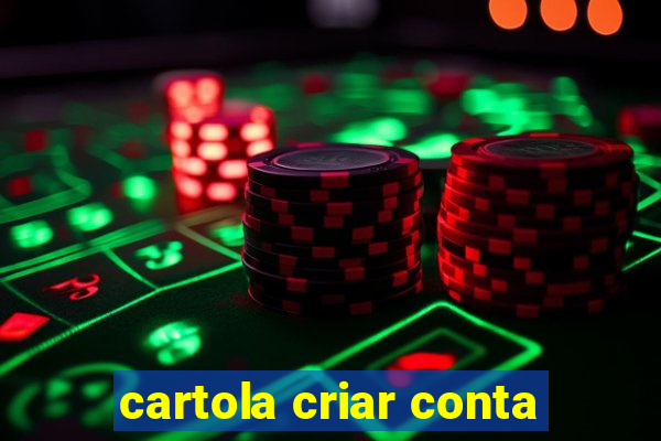 cartola criar conta