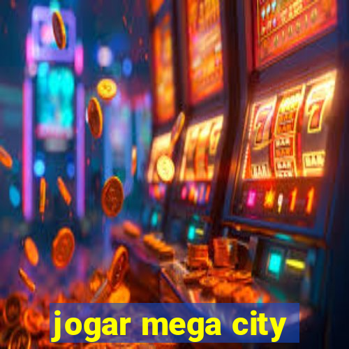 jogar mega city