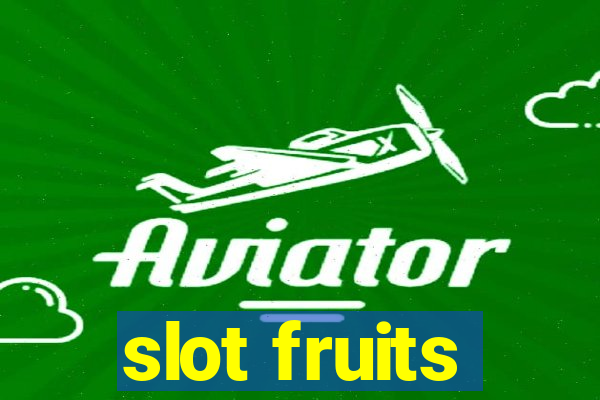 slot fruits