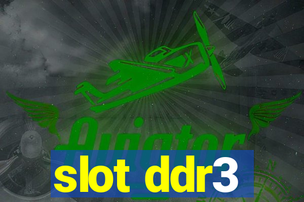 slot ddr3