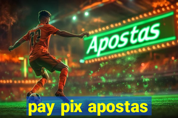 pay pix apostas