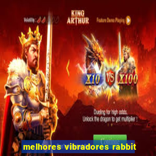 melhores vibradores rabbit