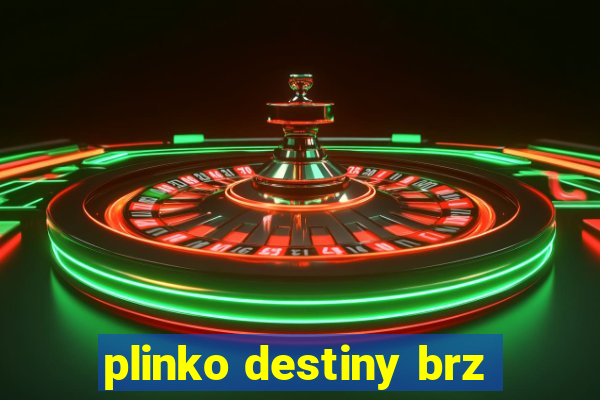 plinko destiny brz