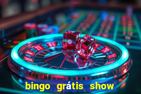 bingo grátis show ball 3 playbonds