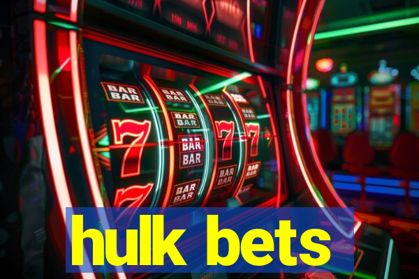 hulk bets