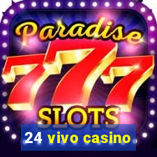 24 vivo casino