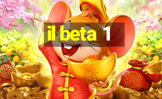 il beta 1