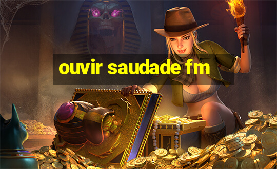 ouvir saudade fm