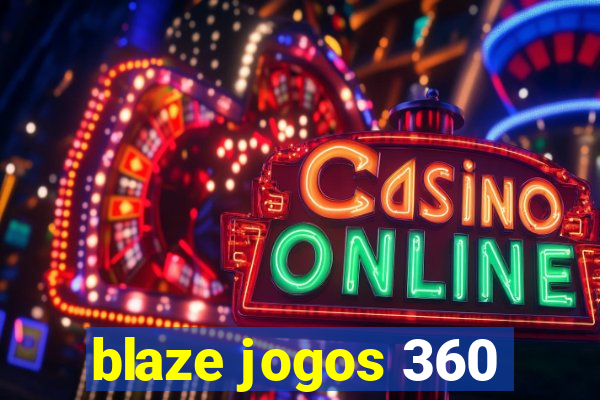 blaze jogos 360