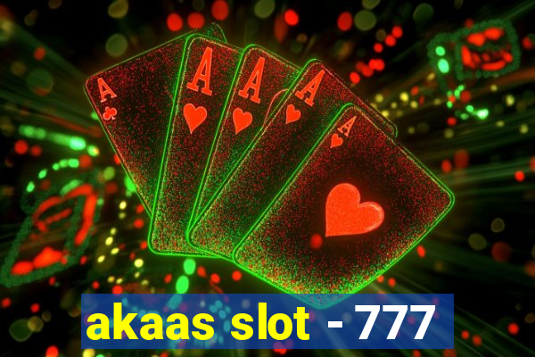 akaas slot - 777