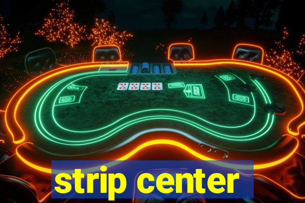 strip center