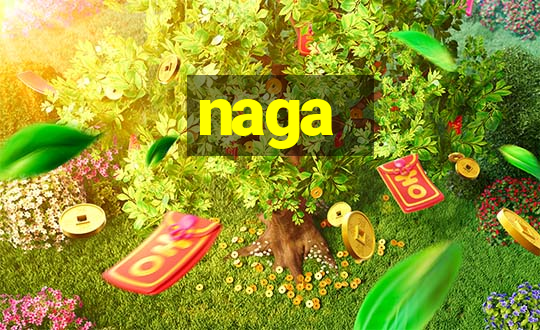 naga