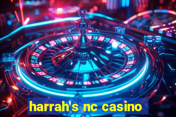 harrah's nc casino