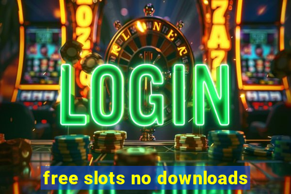 free slots no downloads